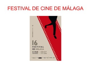 FESTIVAL DE CINE DE MÁLAGA
 