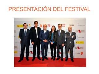 PRESENTACIÓN DEL FESTIVAL
 