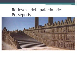 Relieves del palacio de Persépolis  