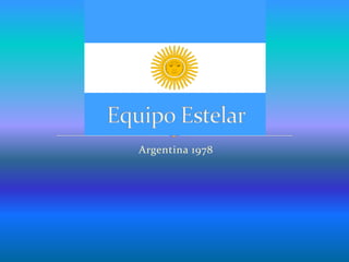 Argentina 1978

 