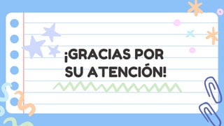¡GRACIAS POR
SU ATENCIÓN!
 