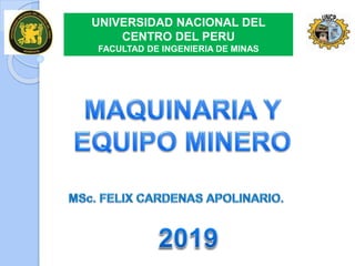 UNIVERSIDAD NACIONAL DEL
CENTRO DEL PERU
FACULTAD DE INGENIERIA DE MINAS
 
