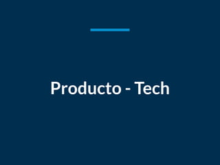 Producto - Tech
 