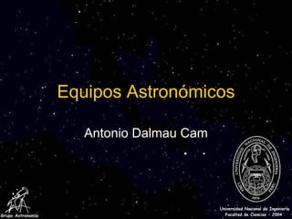 Equipos Astronómicos Antonio Dalmau Cam 