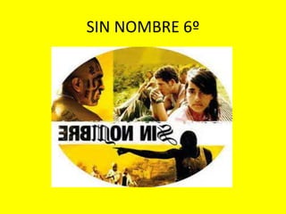 SIN NOMBRE 6º 
 