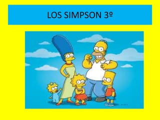 LOS SIMPSON 3º 
 