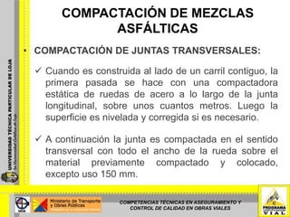 Espesor compactado menor que 100 mm (4 in), en anchos de un solo carril o en anchos completos, se adopta la siguiente secuencia: