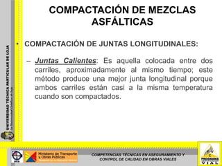 Compactación intermedia, comenzando en el lado bajo y avanzando hacia el lado alto.