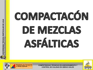 PATRÓN DE COMPACTACIÓNDisminuya la velocidad de la compactadora.Tome una medida  de 15 seg. con el densímetro nuclear después de cada pasada.Trate una velocidad mayor usando el mismo número de pasadas. Utilice el densímetro nuclear para ver si todavía se consigue una densidad adecuada.La velocidad correcta de compactación, es siempre, un balance entre la compactación rápida para conseguir productividad, y la compactación necesaria para cumplir con las especificaciones de densidad y terminado.COMPETENCIAS TÉCNICAS EN ASEGURAMIENTO Y CONTROL DE CALIDAD EN OBRAS VIALES