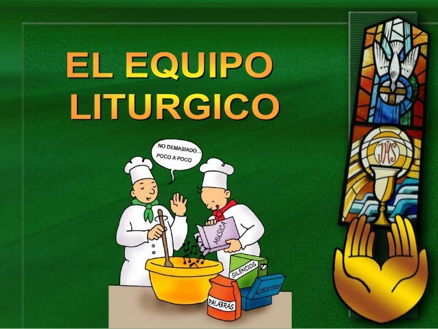 Resultado de imagen para equipo de liturgia