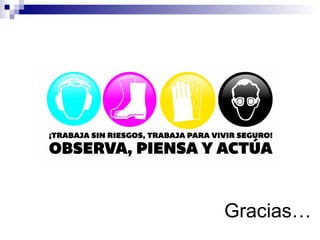 Gracias…
 