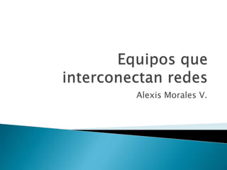 Alexis Morales V.
 