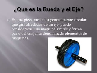 Que Es Una Rueda Ruedas y Ejes, equipo supercampeones | PPTX