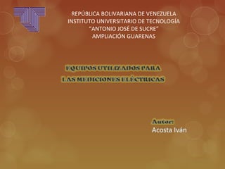 REPÚBLICA BOLIVARIANA DE VENEZUELA
INSTITUTO UNIVERSITARIO DE TECNOLOGÍA
“ANTONIO JOSÉ DE SUCRE”
AMPLIACIÓN GUARENAS
 