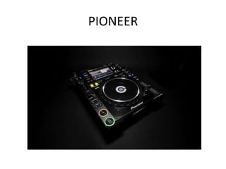 PIONEER
 