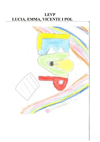 LEVP
LUCIA, EMMA, VICENTE I POL
 