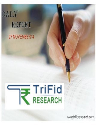 27 NOVEMBER14 
www.trifidresearch.com 
 