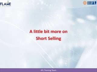A little bit more onShort Selling