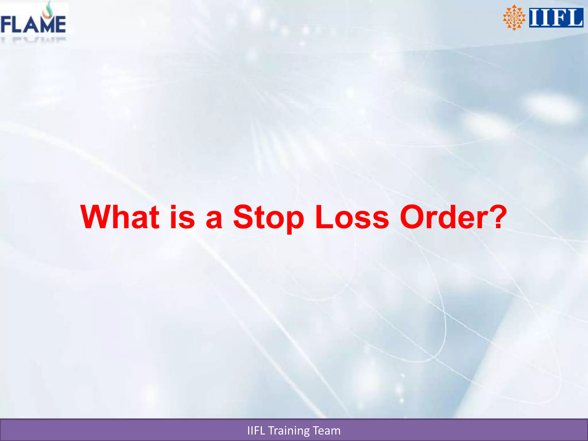 What is a Stop Loss Order?