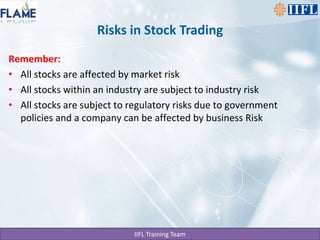 Risks in Stock TradingRemember: All stocks are affected by market risk