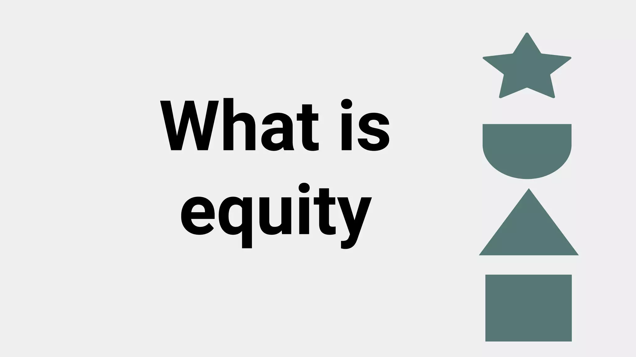 What is
equity
 