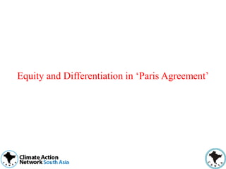 Equity and Differentiation in ‘Paris Agreement’
 