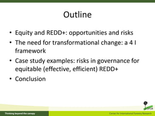 Equity and REDD+: Perspectives from CIFOR’s global comparative study