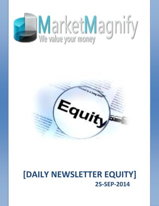 [DAILY NEWSLETTER EQUITY] 
25-SEP-2014 
 