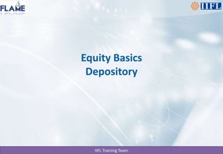 Equity BasicsDepository,[object Object]