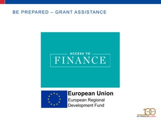 BE PREPARED – GRANT ASSISTANCE
 