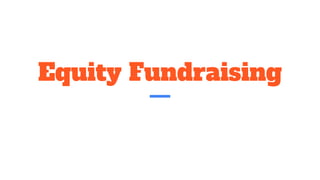 Equity Fundraising
 