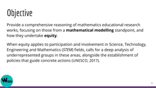 Objective
Provide a comprehensive reasoning of mathematics educational research
works, focusing on those from a mathematic...