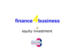 finance 4 business equity investment 