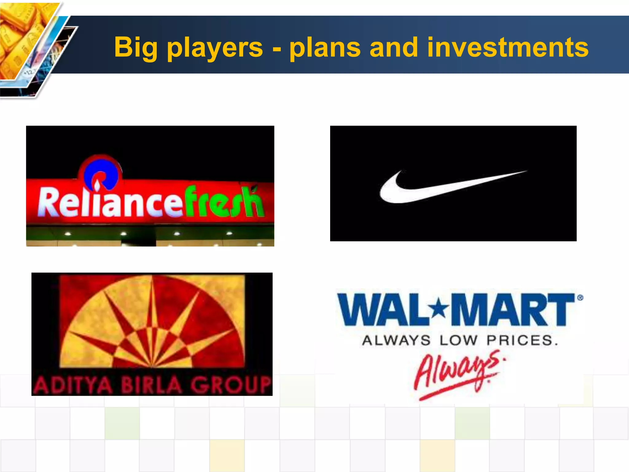 Big players - plans and investments
 