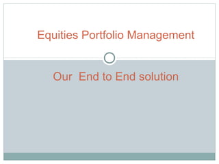 Equities Portfolio Management
 