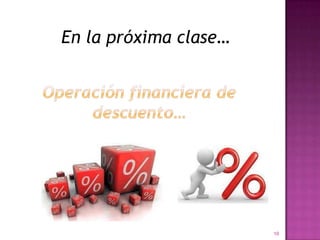 En la próxima clase…




                       10
 