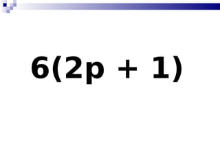 6(2p + 1)   