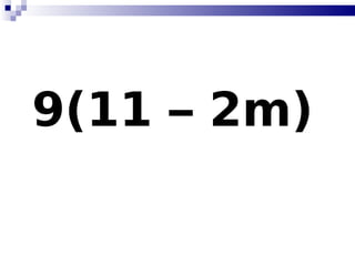 9(11 – 2m)   