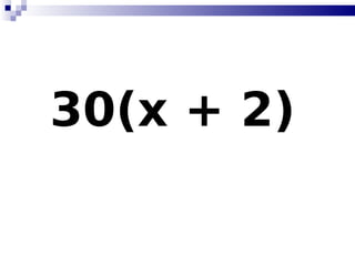 30(x + 2)   