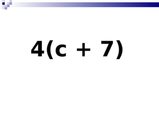 4(c + 7)   