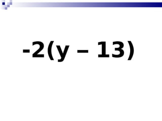 -2(y – 13)   