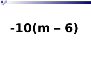 -10(m – 6)   
