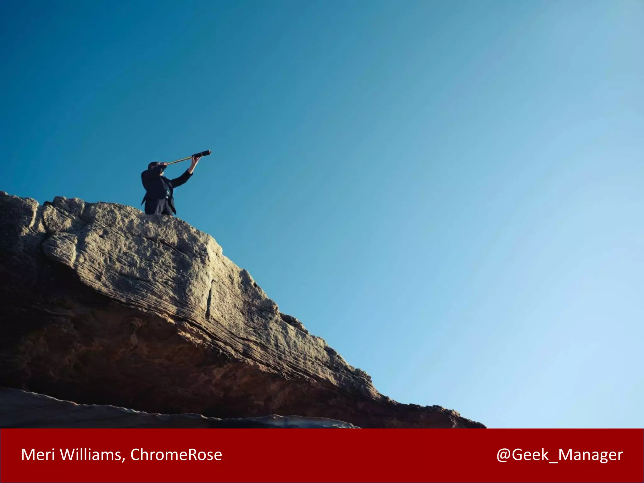 Meri Williams, ChromeRose @Geek_Manager 
 