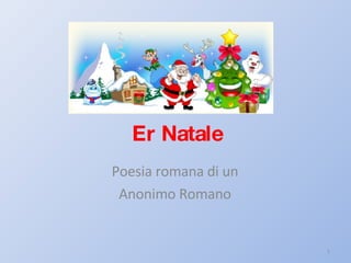 Er Natale Poesia romana di un Anonimo Romano 