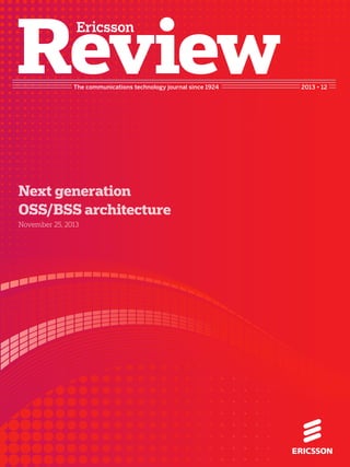 The communications technology journal since 1924 2013 • 12
Next generation
OSS/BSS architecture
November 25, 2013
 