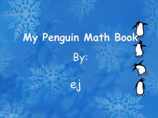 My Penguin Math Book
By:
ej