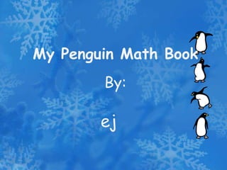 My Penguin Math Book
        By:

        ej
 