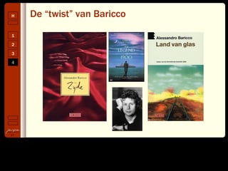 De “twist” van Baricco 4 