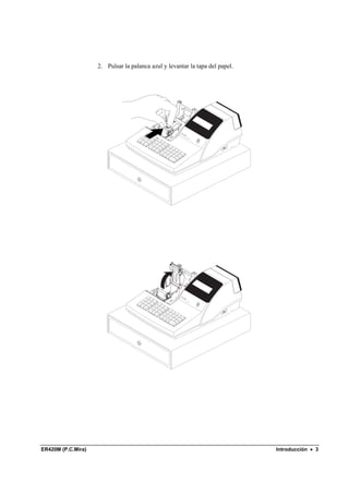 2. Pulsar la palanca azul y levantar la tapa del papel.




ER420M (P.C.Mira)                                                             Introducción • 3
 