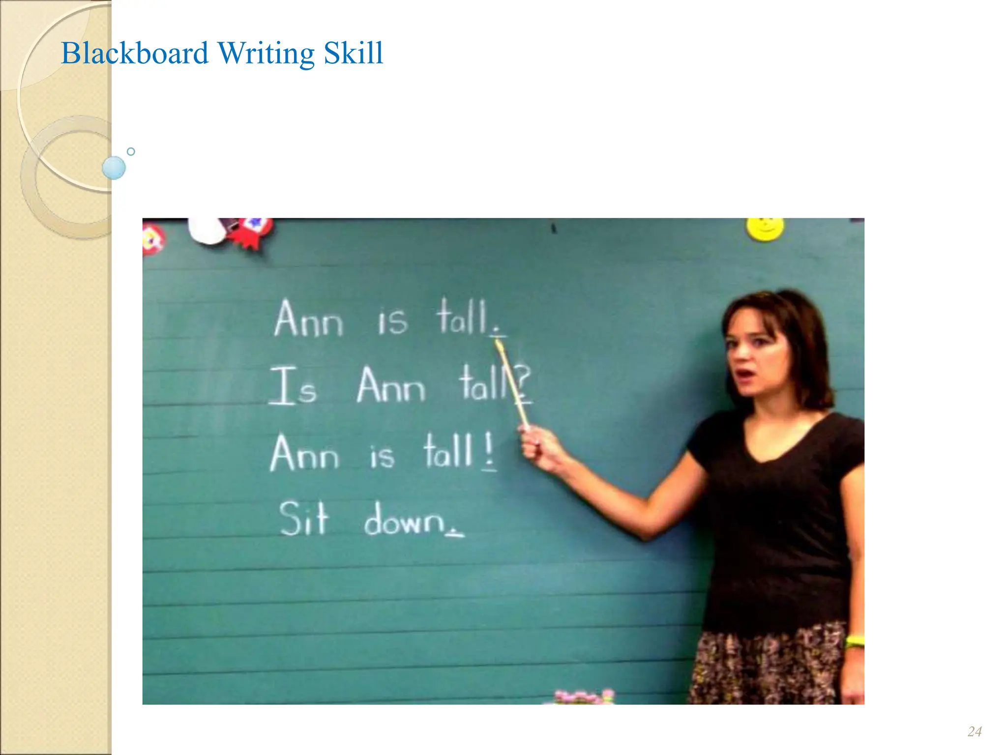 Blackboard Writing Skill
24
 